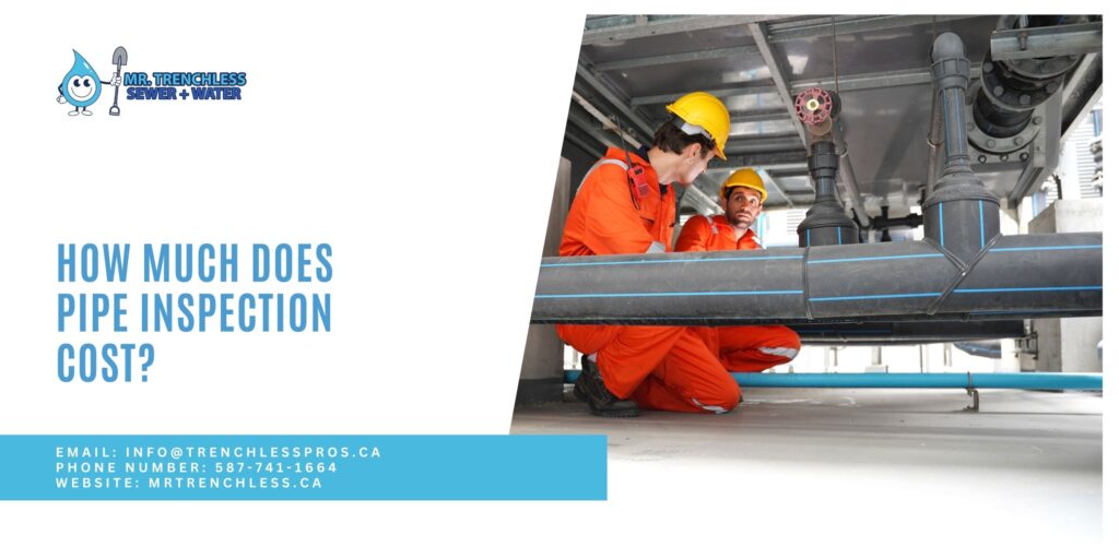 Cost of a Pipe Inspection in Calgary