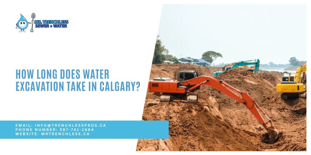How Long Does Water Excavation Take in Calgary | Water excavation time in Calgary By Professionals | Water Excavation Services in Calgary