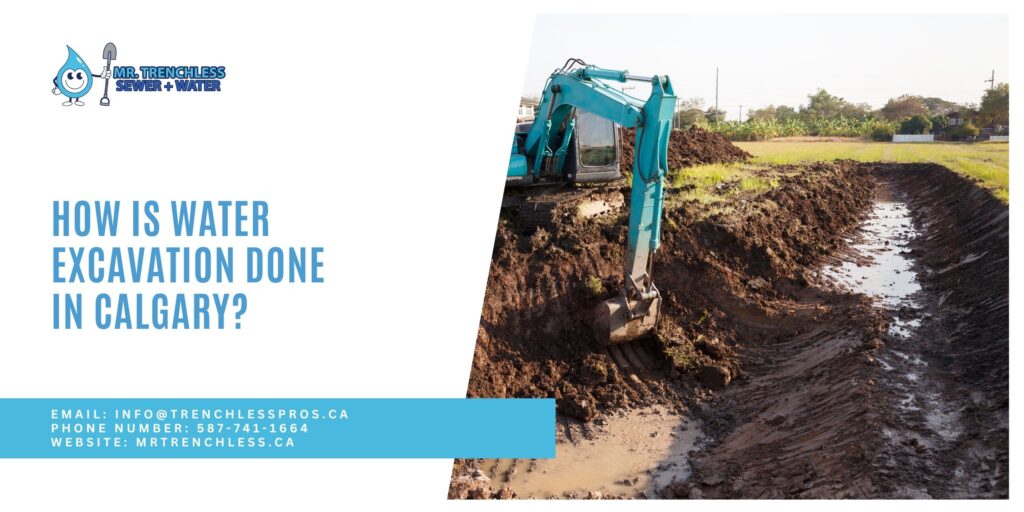 How is Water Excavation Done in Calgary?