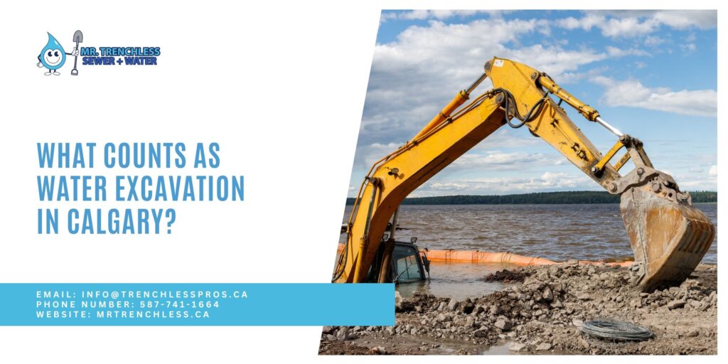 Water Excavation | What Counts as Water Excavation in Calgary