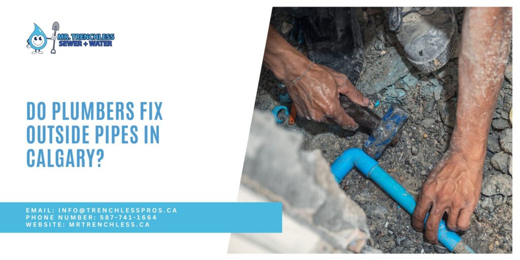 Do Plumbers Fix Outside Drain Pipes in Calgary? | Fix Outside Drain Pipes by Plumbers in Calgary?