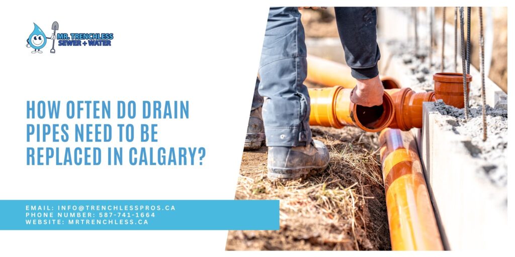 How Often Do Drain Pipes Need to Be Replaced in Calgary