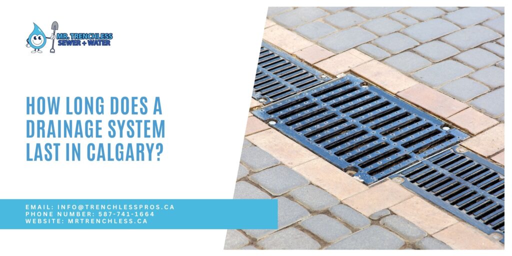 How Long Does a Drainage System Last in Calgary